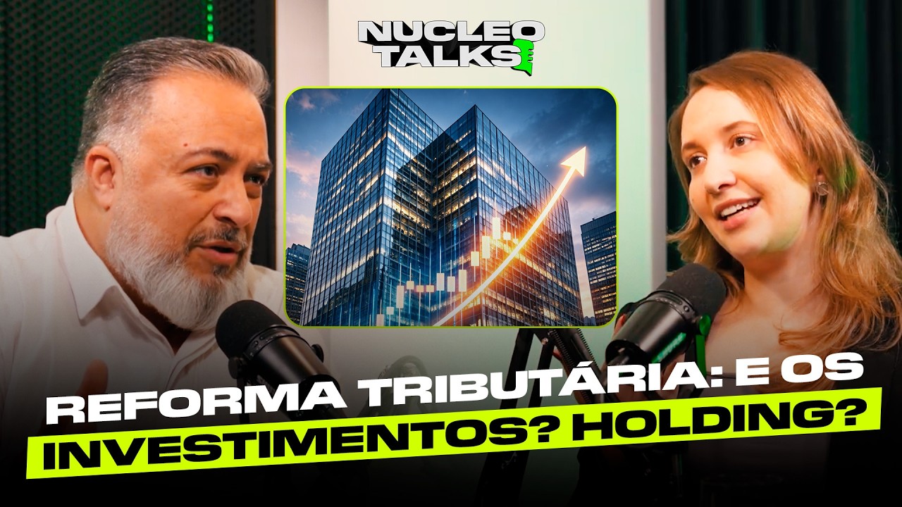 QUAL o IMPACTO da REFORMA TRIBUTÁRIA FRENTE aos INVESTIMENTOS? COMO uma HOLDING PODE AJUDAR?