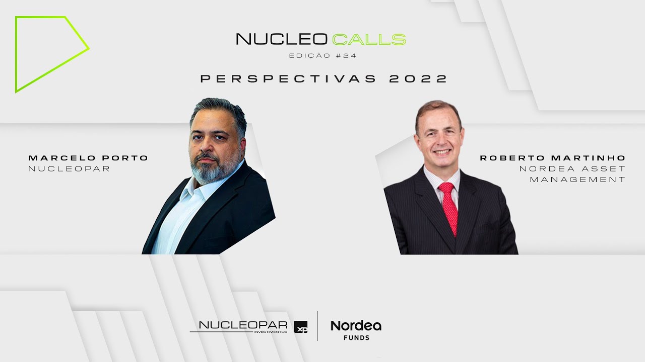 NUCLEOCALL #24 - Roberto Martinho (NORDEA ASSET) • Perspectivas 2022