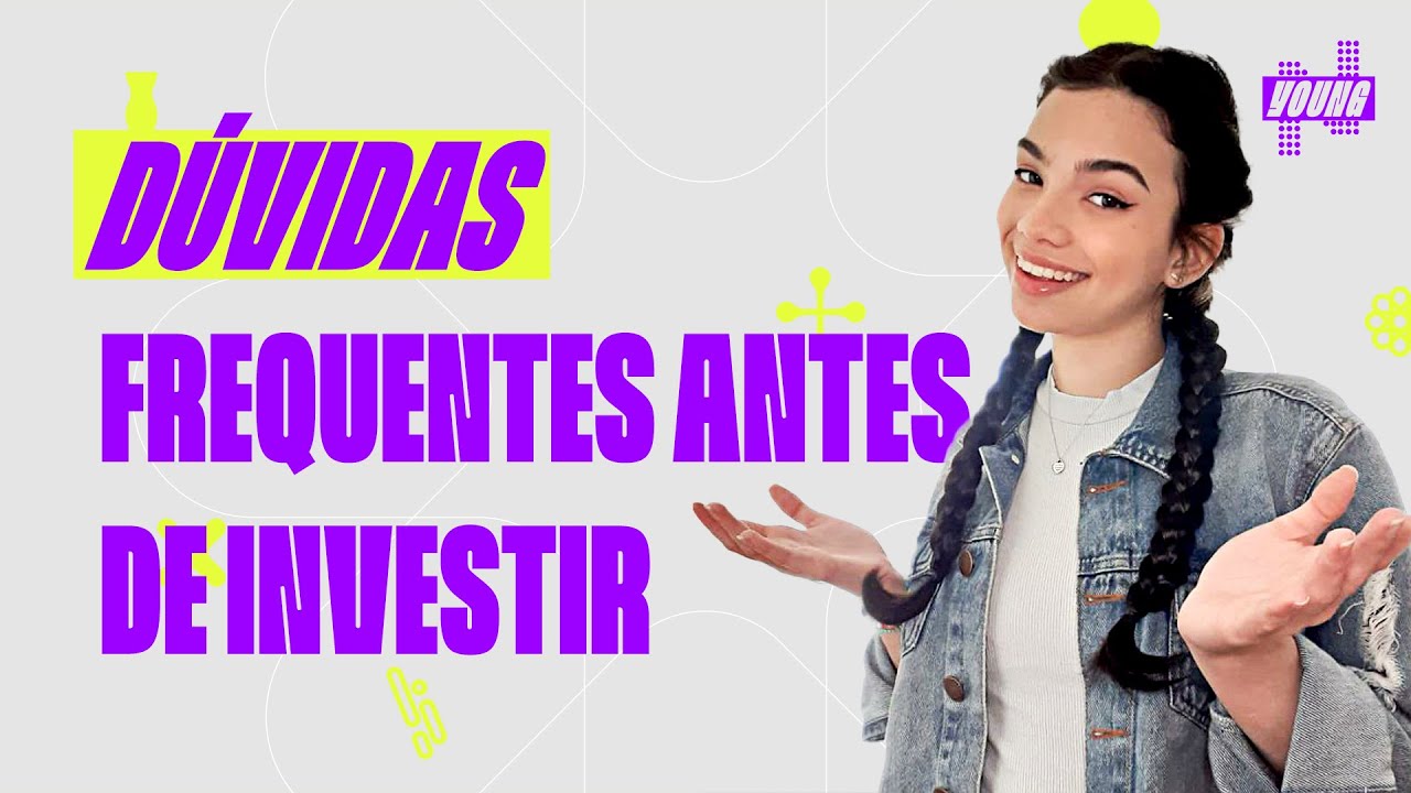 NÚCLEO YOUNG #03 - DÚVIDAS antes de COMEÇAR A INVESTIR